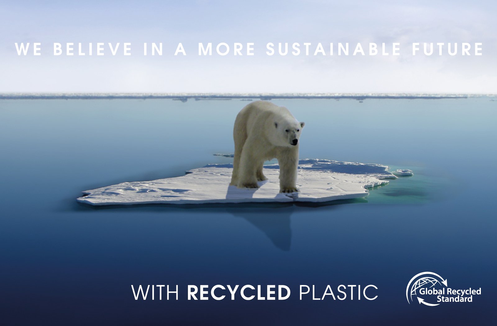 We Believe In A more Sustainable Future With Recycled Plastics